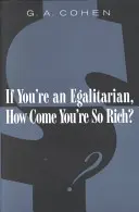 Ha egyenlőségpárti vagy, miért vagy olyan gazdag? (Felülvizsgált) - If You're an Egalitarian, How Come You're So Rich? (Revised)