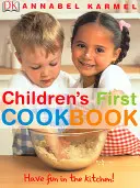 Gyermekek első szakácskönyve - Jó szórakozást a konyhában! - Children's First Cookbook - Have Fun in the Kitchen!