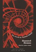 Kísértetházak: Két regény - Haunted Houses: Two Novels