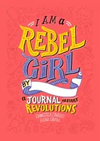 Lázadó lány vagyok: Napló a forradalmak elindításához - I Am a Rebel Girl: A Journal to Start Revolutions