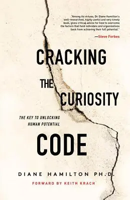 A kíváncsiság kódjának feltörése: Az emberi potenciál felszabadításának kulcsa - Cracking the Curiosity Code: The Key to Unlocking Human Potential