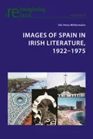 Spanyolország-képek az ír irodalomban, 1922-1975 - Images of Spain in Irish Literature, 1922-1975