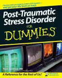 Poszt-traumás stressz zavar - Poszt-traumás stressz zavar for Dummies - Post-Traumatic Stress Disorder for Dummies