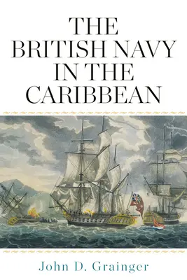 A brit haditengerészet a Karib-tengeren - The British Navy in the Caribbean