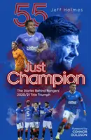 Csak bajnok - A Rangers 2020/21-es bajnoki diadala mögött álló történetek - Just Champion - The Stories Behind Rangers' 2020/21 Title Triumph