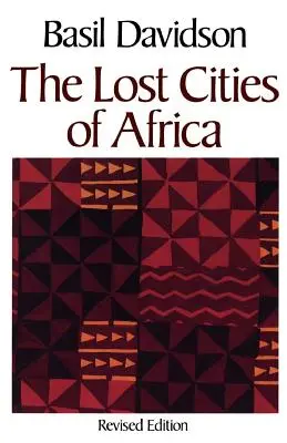 Afrika elveszett városai - The Lost Cities of Africa