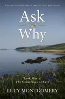 Ask Not Why - Beteljesítheti-e egy gyermek egy elveszett nemzedék álmait? - Ask Not Why - Can one child fulfil the dreams of a lost generation?