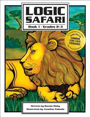 Logikai szafari: Könyv 1, 2-3. osztályosok - Logic Safari: Book 1, Grades 2-3