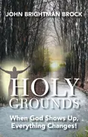 Holy Grounds: Amikor Isten megjelenik, minden megváltozik! - Holy Grounds: When God Shows Up, Everything Changes!