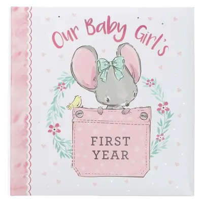 Emlékkönyv A kislányunk első éve - Memory Book Our Baby Girl's First Year