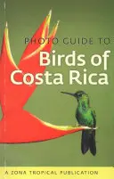 Fotókalauz Costa Rica madaraihoz - Photo Guide to Birds of Costa Rica