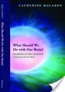 Mit tegyünk az agyunkkal? - What Should We Do with Our Brain?