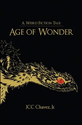 Egy furcsa fikciós mese: A csodák kora - A Weird Fiction Tale: Age of Wonder