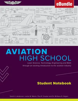 Aviation High School Student Notebook: Tudomány, technológia, mérnöki tudományok és matematika tanulása a légiközlekedési ipar izgalmas bemutatásán keresztül (Ebun - Aviation High School Student Notebook: Learn Science, Technology, Engineering and Math Through an Exciting Introduction to the Aviation Industry (Ebun