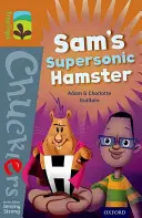 Oxford Reading Tree TreeTops Chucklers: Level 8: Sam szuperszonikus hörcsöge - Oxford Reading Tree TreeTops Chucklers: Level 8: Sam's Supersonic Hamster