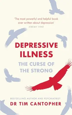 Depressziós betegség: Az erősek átka - Depressive Illness: The Curse of the Strong