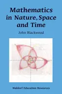 Matematika a természetben, a térben és az időben - Mathematics in Nature, Space, and Time