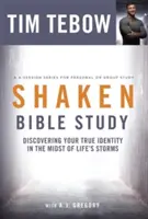 Shaken Bible Study: Az igazi identitásod felfedezése az élet viharai közepette - Shaken Bible Study: Discovering Your True Identity in the Midst of Life's Storms