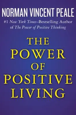 A pozitív élet ereje - The Power of Positive Living