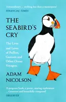 Tengeri madár kiáltása - A puffinok, a sáskák és más óceánjárók élete és szerelmei - Seabird's Cry - The Lives and Loves of Puffins, Gannets and Other Ocean Voyagers