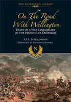 Úton Wellingtonnal: Egy hadbiztos naplója a félszigeti hadjáratban - On the Road with Wellington: Diary of a War Commissary in the Peninsular Campaign