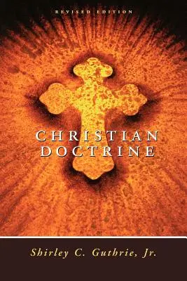 Christian Doctrine, Revised Edition (Felülvizsgált kiadás) - Christian Doctrine, Revised Edition (Revised)