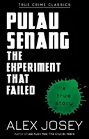 Pulau Senang: A kísérlet, amely kudarcot vallott - Pulau Senang: The Experiment That Failed