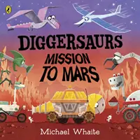 Diggersauruszok: A Marsra való küldetés - Diggersaurs: Mission to Mars