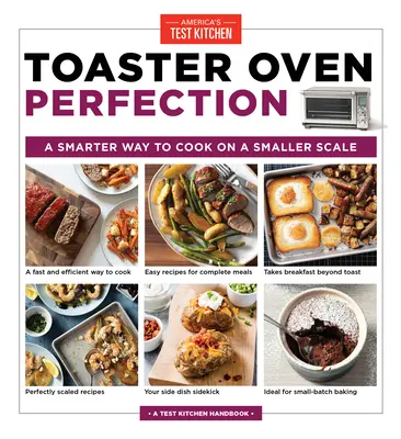 Kenyérpirítós sütő tökéletessége: A főzés okosabb módja kisebb léptékben - Toaster Oven Perfection: A Smarter Way to Cook on a Smaller Scale