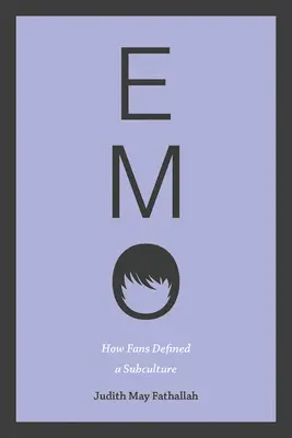 Emo: Hogyan határoztak meg a rajongók egy szubkultúrát - Emo: How Fans Defined a Subculture