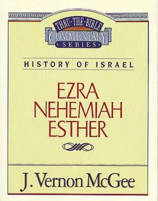 Thru the Bible Vol. 15: Izrael története (Ezsdrás/Nehemiás/Eszter), 15 - Thru the Bible Vol. 15: History of Israel (Ezra/Nehemiah/Esther), 15