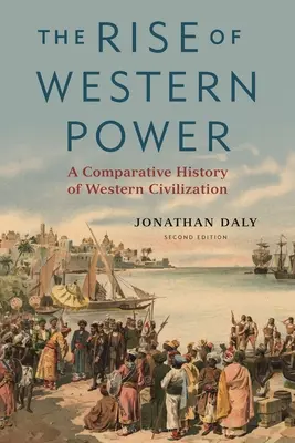 A nyugati hatalom felemelkedése: A nyugati civilizáció összehasonlító története - The Rise of Western Power: A Comparative History of Western Civilization