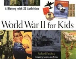 Második világháború gyerekeknek: Történelem 21 feladattal - World War II for Kids: A History with 21 Activities