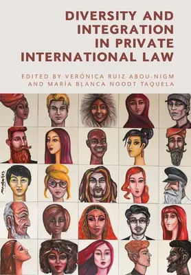 Sokszínűség és integráció a nemzetközi magánjogban - Diversity and Integration in Private International Law