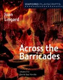 Oxford Playscripts: Across the Barricades