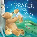 Imádkoztam érted - I Prayed for You