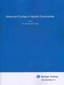 A vízi közösségek molekuláris ökológiája - Molecular Ecology of Aquatic Communities