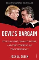 Az ördög alkuja - Steve Bannon, Donald Trump és az elnökség megrohamozása - Devil's Bargain - Steve Bannon, Donald Trump, and the storming of the presidency