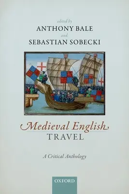 Középkori angol utazások: A Critical Anthology - Medieval English Travel: A Critical Anthology