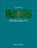 A Course in Probability