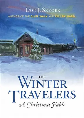 A téli utazók: Karácsonyi mese - The Winter Travelers: A Christmas Fable