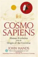 Cosmosapiens - Az ember fejlődése a világegyetem eredetétől kezdve - Cosmosapiens - Human Evolution from the Origin of the Universe