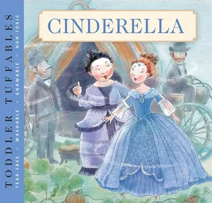 Toddler Tuffables: Hamupipőke, 4: A Toddler Tuffables Edition (4. könyv) - Toddler Tuffables: Cinderella, 4: A Toddler Tuffables Edition (Book 4)