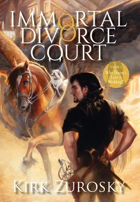 Halhatatlan válóperes bíróság 3. kötet: Ki ne szeretné az esküvőt? - Immortal Divorce Court Volume 3: Who Doesn't Love a Wedding?