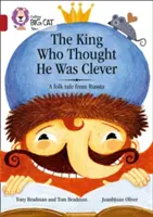 A király, aki azt hitte, hogy okos: Egy népmese Oroszországból: 14. zenekar/Rubin - The King Who Thought He Was Clever: A Folk Tale from Russia: Band 14/Ruby