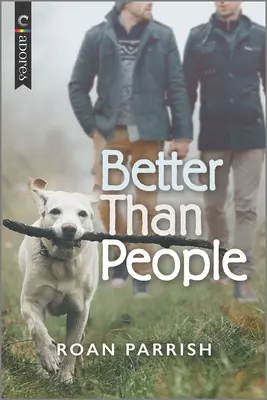 Better Than People: An LGBTQ Romance