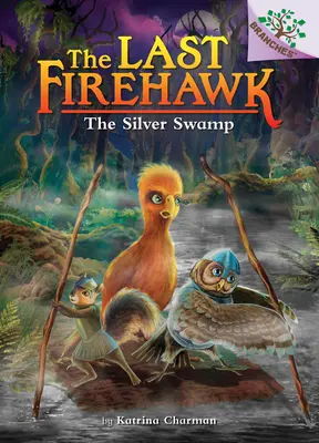 Az Ezüstmocsár: A Branches Book (The Last Firehawk #8) (Library Edition), 8 - The Silver Swamp: A Branches Book (the Last Firehawk #8) (Library Edition), 8