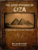 A gízai nagy piramis: Az ősi tudás modern szemlélete - The Great Pyramid of Giza: A Modern View on Ancient Knowledge