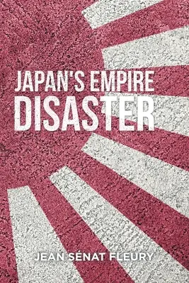 A japán birodalom katasztrófája - The Japanese Empire Disaster