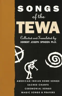 A Tewa énekei - Songs of the Tewa